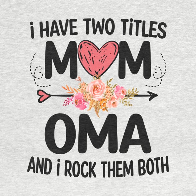 i have two titles mom and oma by Bagshaw Gravity